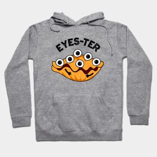 Eyes-ter Funny Oyster Pun Hoodie